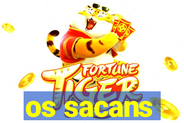 os sacans